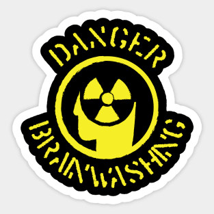 Danger Brainwashing Sticker